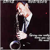 Spike Robinson / Spring Can Really Hang You Up The Most (Capri 1071785)